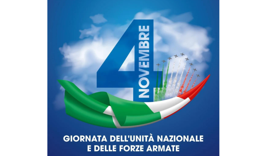 GIORNO DELL’UNITÀ NAZIONALE GIORNATA DELLE FORZE ARMATE COMMEMORAZIONE DEI CADUTI IN GUERRA